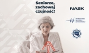 Plakat przedstawia starszą kobietę korzystającą z telefonu komórkowego z napisami &quot;Seniorze zachowaj czujność&quot;
